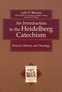 An Introduction to the Heidelberg Catechism