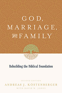 God, Marriage, and Family, Second Edition