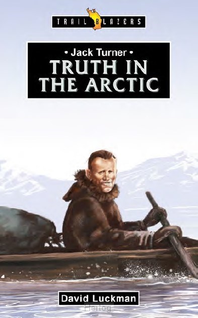 Jack Turner: Truth in the Arctic