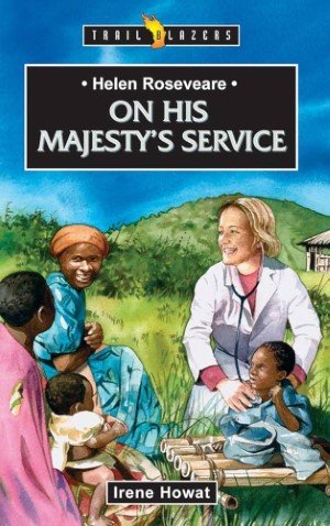 Helen Roseveare: On His majesty's service