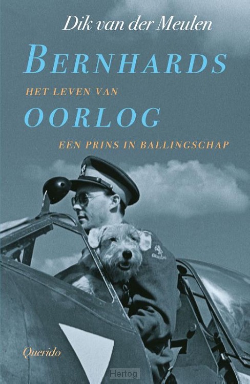 Bernhards oorlog - het leven van een prins in ballingschap